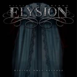 Elysion (GRC) : Killing My Dreams